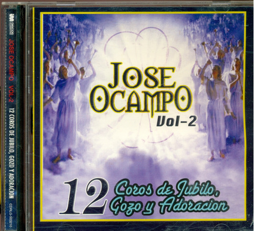 Cd. Jose Ocampo Vol. 2 / 12 Coros De Jubilo, Gozo Y Adoració