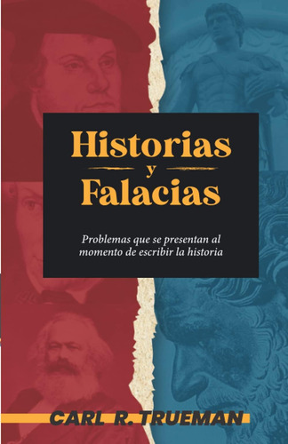 Libro: Historias Y Falacias: Problemas Que Se Presentan Al M