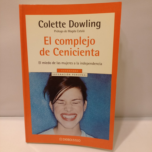 Colette Dowling - El Complejo De Cenicienta