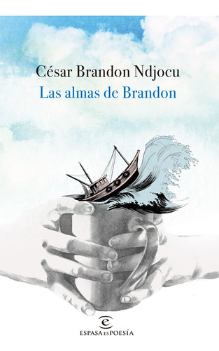 Las Almas De Brandon César Brandon Ndjocu · Espasa, De César Brandon Ndjocu., Vol. 1. Editorial Espasa, Tapa Blanda, Edición Espasa En Español, 2018