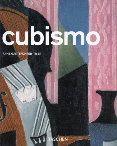 Cubismo - Taschen En Español Por Anne Gantefuhrer Trier