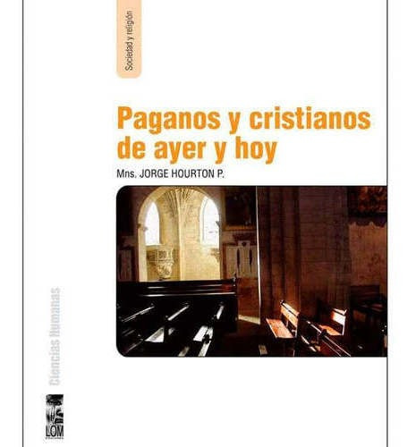  Paganos Y Cristianos De Ayer Y Hoy Libro Original Y Nuevo