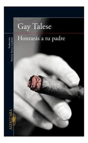 Honrarás A Tu Padre - Talese, Gay