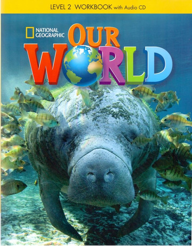 Our World 2: Workbook + Audio CD, de Pritchard, Gabrielle. Editora Cengage Learning Edições Ltda., capa mole em inglês, 2013