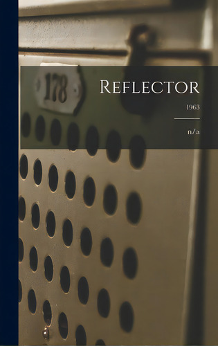 Reflector; 1963, De #n/a. Editorial Hassell Street Pr, Tapa Dura En Inglés