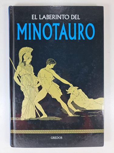 Minotauro - Coleccion Mitologia Gredos - Tapa Dura