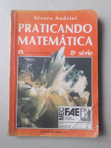 Praticando Matemática 8 Serie - Alvaro Andrini