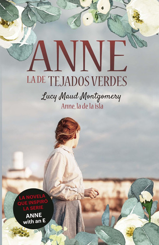 Ana, La De Tejas Verdes 3: Ana, La De La Isla Lucy Maud Mont