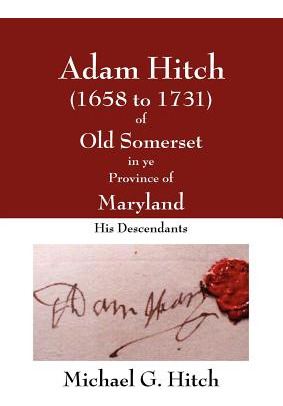 Libro Adam Hitch Of Old Somerset In Ye Province Of Maryla...