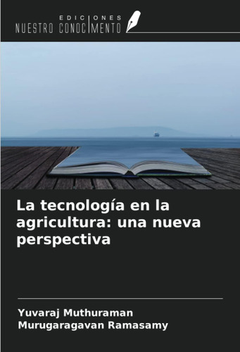 Libro: La Tecnología En La Agricultura: Una Nueva Perspectiv