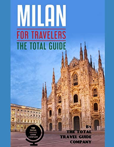 Libro: Milan For Travelers. The Total Guide: The Traveling