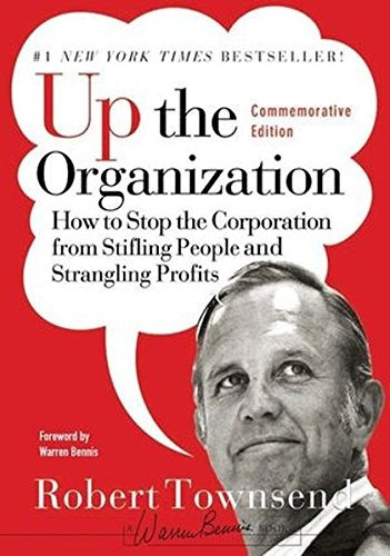 Book : Up The Organization: How To Stop The Corporation F...