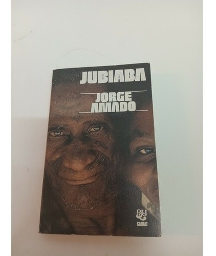 423 Libro: Jubiaba - Jorge Amado - Editorial Caralt