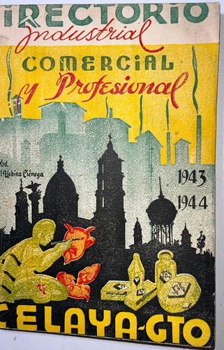 Directorio Industrial Comercial Celaya Gto. 1943 1944 Urbina