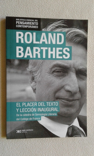 El Placer Del Texto Y Leccion Inaugural-roland Barthes-sxxi-