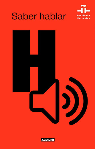 Saber Hablar, De Instituto Cervantes., Vol. 1. Editorial Aguilar, Tapa Blanda En Español