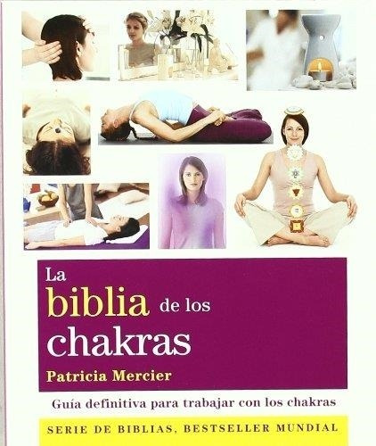 La Biblia De Los Chakras Patricia Mercier Gaia Patricia Merc