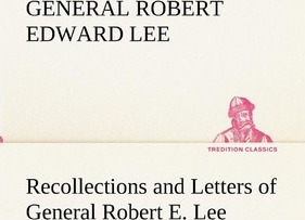 Libro Recollections And Letters Of General Robert E. Lee ...