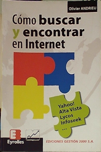 Libro  Como Buscar Y Encontrar En Internet  Olivier Andrieu