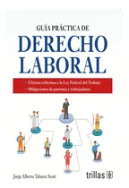 Comprar Guia Practica De Derecho Laboral Editorial Trillas