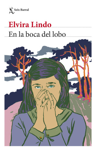 En La Boca Del Lobo, De Lindo, Elvira. Editorial Seix Barral, Tapa Blanda, Edición 1 En Español, 2023