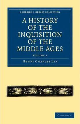 Libro A History Of The Inquisition Of The Middle Ages: Vo...