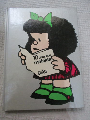 Quino - 10 Años Con Mafalda