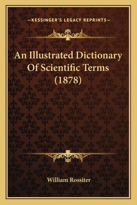 Libro An Illustrated Dictionary Of Scientific Terms (1878...