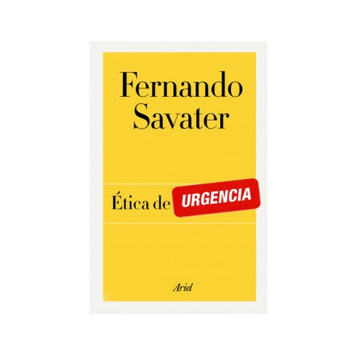 Ética De Urgencia De Fernando Savater Libro 