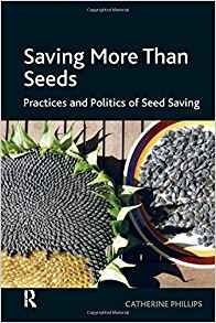 Saving More Than Seeds Practices And Politics Of Seed Saving