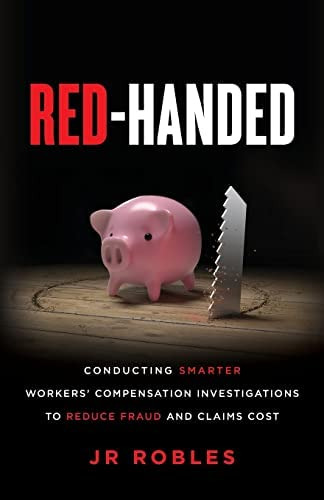 Red-handed: Conducting Smarter Workersø Compensation To Reduce Fraud And Claims Cost, De Robles, Jr. Editorial Lioncrest Publishing, Tapa Blanda En Inglés