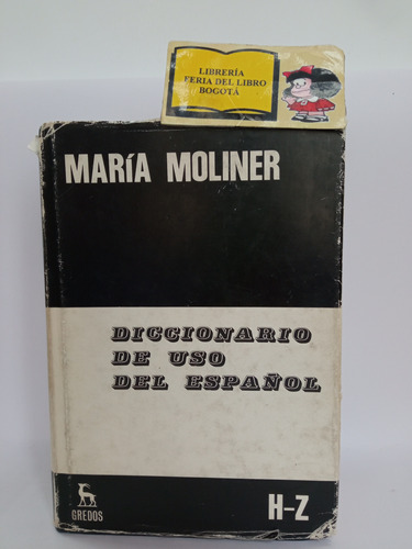 Diccionario Del Uso Del Español - Maria Moliner - 2 Tomo H-z