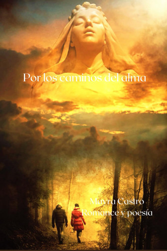 Libro: Por Los Caminos Del Alma: Romance Y Poesía (spanish E