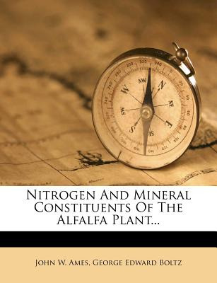 Libro Nitrogen And Mineral Constituents Of The Alfalfa Pl...