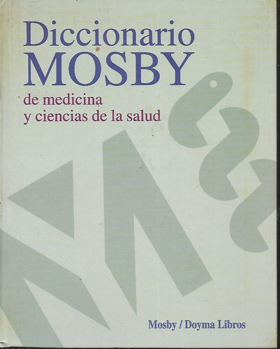 Diccionario Mosby De Medicina Y Ciencias De La Salud 