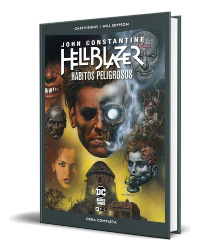 Libro Hellblazer [ Hábitos Peligrosos ] Original, De Garth Ennis. Editorial Ecc Ediciones, Tapa Blanda En Español, 2023