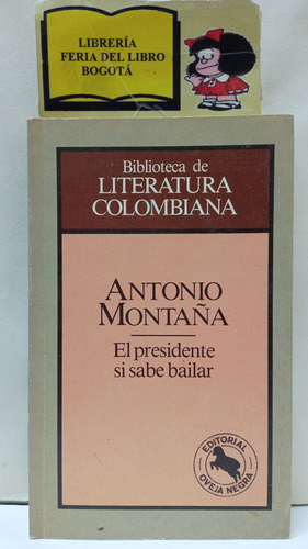 El Presidente Si Sabe Bailar - Antonio Montaña - 1985