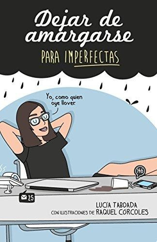 Libro Dejar De Amargarse Para Imperfectas