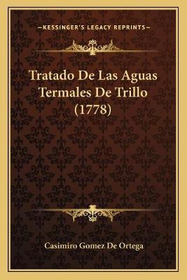Libro Tratado De Las Aguas Termales De Trillo (1778) - Ca...