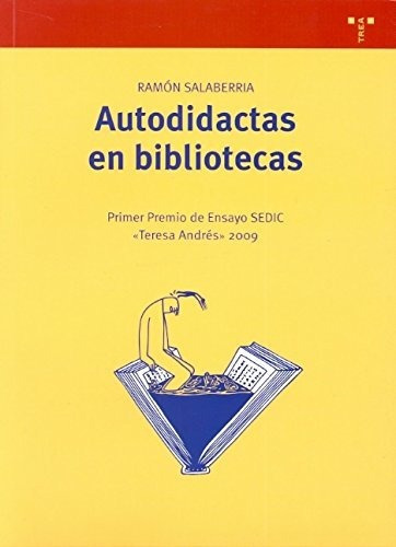 Autodidactas En Bibliotecas, De Salaberria Ramon. Editorial Trea Ediciones, Tapa Blanda, Edición 1 En Español, 9999