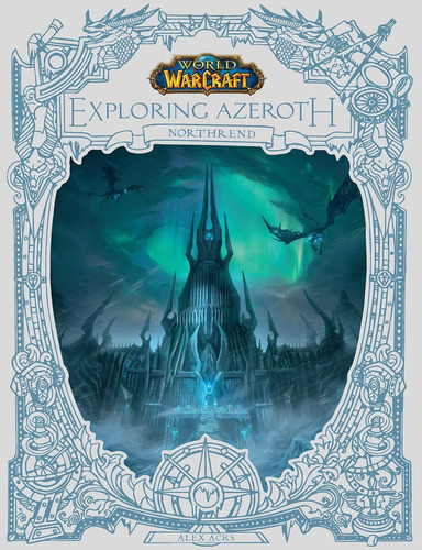 Libro: World Of Warcraft: Exploring Azeroth: Northrend (expl