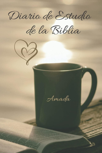 Libro: Diario De Estudio De La Biblia (spanish Edition)