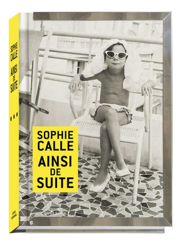  Ainsi De Suite  -  Calle, Sophie 
