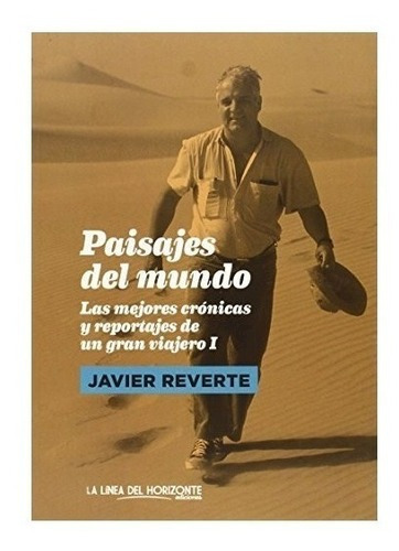 Paisajes Del Mundo, De Javier Reverte. Editorial Linea Del Horizonte, Tapa Blanda En Español, 2013