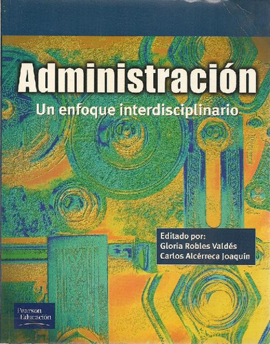 Libro Administracion Un Enfoque Interdisciplinario De Gloria