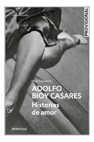 Historias De Amor - Bioy Casares Adolfo