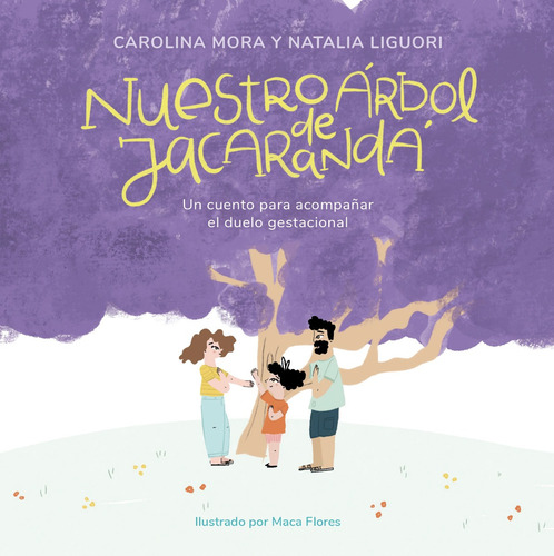 Nuestro Árbol De Jacarandá. Carolina Mora - El Ateneo *duelo