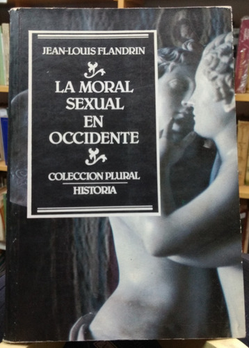 La Moral Sexual En Occidente - Jean-louis Flandrin -