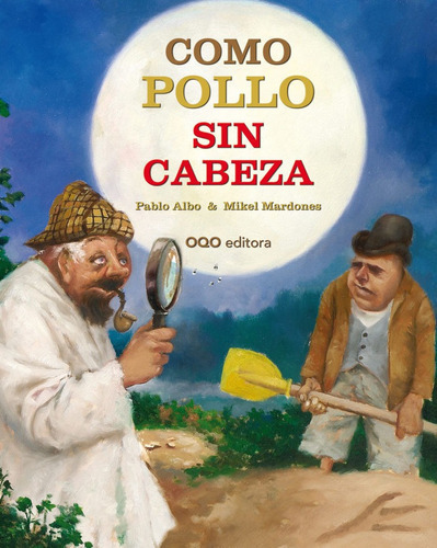 Como Pollo Sin Cabeza, De Perez Anton, Pablo. Editorial Oqo Editora, Tapa Dura En Español