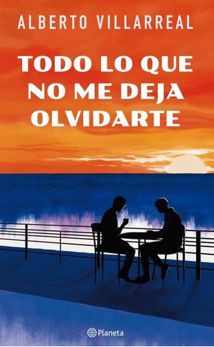 Todo Lo Que No Me Deja Olvidarte - Alberto Villarreal